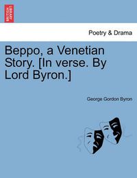 Cover image for Beppo, a Venetian Story. [In Verse. by Lord Byron.] Fifth Edition