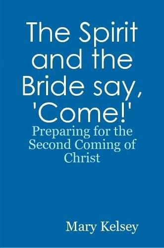 Cover image for The Spirit and the Bride Say, 'Come!