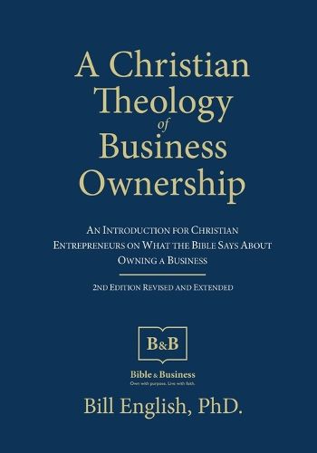 Cover image for A Christian Theology of Business Ownership