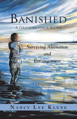 Cover image for Banished: A Grandmother Alone: Surviving Alienation and Estrangement