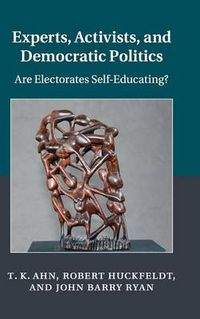 Cover image for Experts, Activists, and Democratic Politics: Are Electorates Self-Educating?