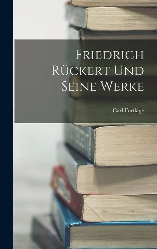 Cover image for Friedrich Rueckert Und Seine Werke