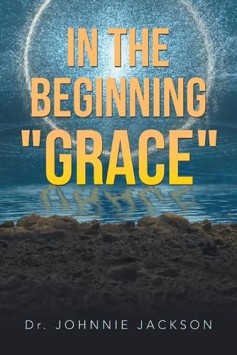 Cover image for In the Beginning "Grace"