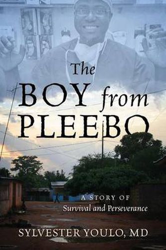 Cover image for The Boy from Pleebo: A Story of Survival and Perseverance