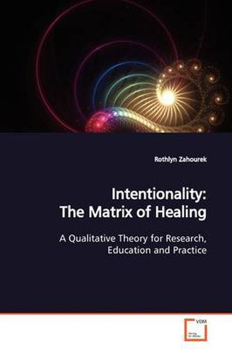 Cover image for Intentionality: The Matrix of Healing