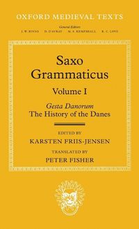 Cover image for Saxo Grammaticus (Volume I): Gesta Danorum: The History of the Danes