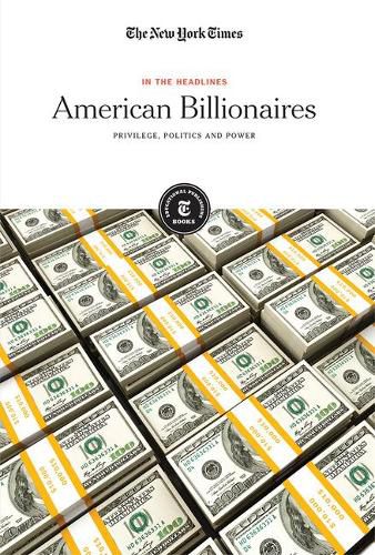 American Billionaires: Privilege, Politics and Power