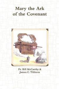 Cover image for Mary the Ark of the Covenant