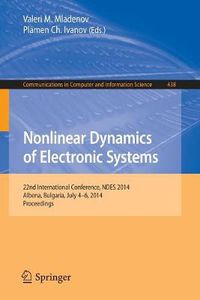 Cover image for Nonlinear Dynamics of Electronic Systems: 22nd International Conference, NDES 2014, Albena, Bulgaria, July 4-6, 2014. Proceedings