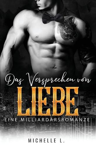 Cover image for Das Versprechen von Liebe: Eine Milliardarsromanze