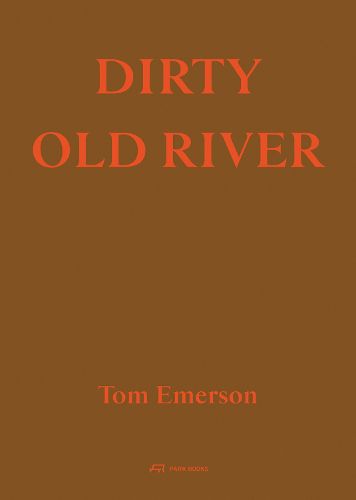 Cover image for Dirty Old River