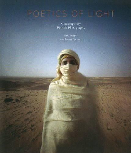 Cover image for Poetics of Light: Contemporary Pinhole Photography