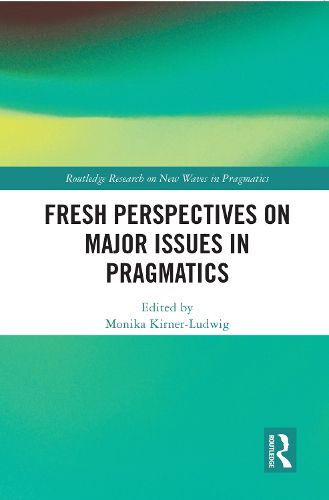 Cover image for Fresh Perspectives on Major Issues in Pragmatics