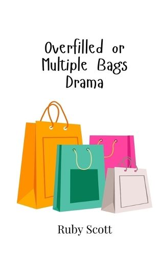 Cover image for Overfilled or Multiple Bags Drama