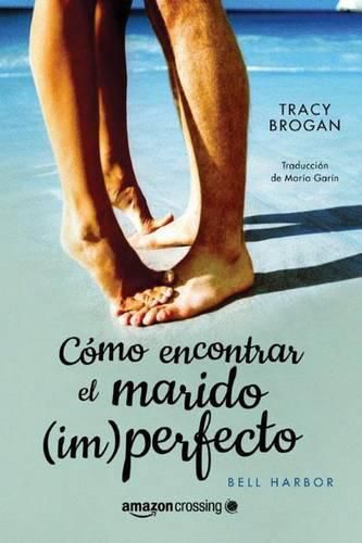 Cover image for Como encontrar el marido (im)perfecto