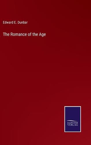 Cover image for The Romance of the Age