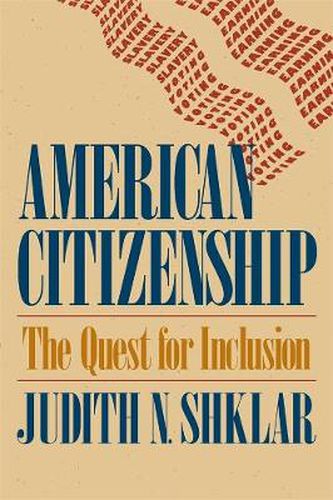 Cover image for American Citizenship: The Quest for Inclusion