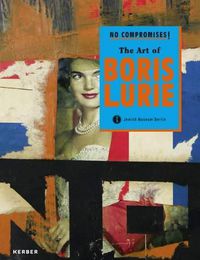 Cover image for Boris Lurie: No Compromises! The Art of Boris Lurie