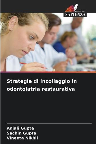 Cover image for Strategie di incollaggio in odontoiatria restaurativa