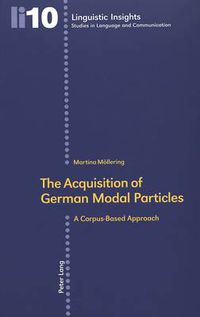 Cover image for The Acquisition of German Modal Particles: A Corpus-based Approach