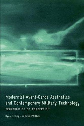 Modernist Avant-Garde Aesthetics and Contemporary Military Technology: Technicities of Perception