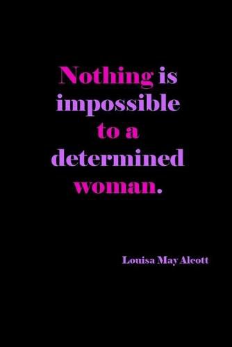 Cover image for Nothing Is Impossible To A Determined Woman