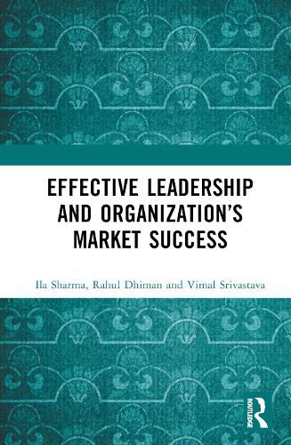 Cover image for Effective Leadership and Organization's Market Success