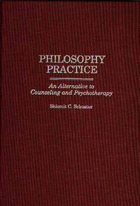 Cover image for Philosophy Practice: An Alternative to Counseling and Psychotherapy