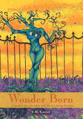 Cover image for Wonder Born: A Journey Into the Birth and Life of a Living Traiteur