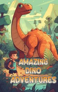 Cover image for Amazing Dino Adventures