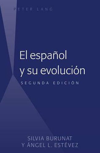 El Espanol Y Su Evolucion: Segunda Edicion