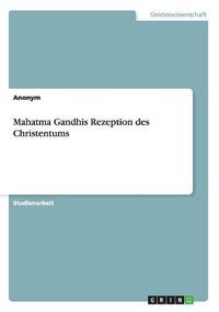 Cover image for Mahatma Gandhis Rezeption des Christentums