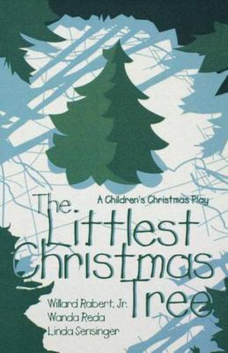 Cover image for The Littlest Christmas Tree: A Children's Christmas Play