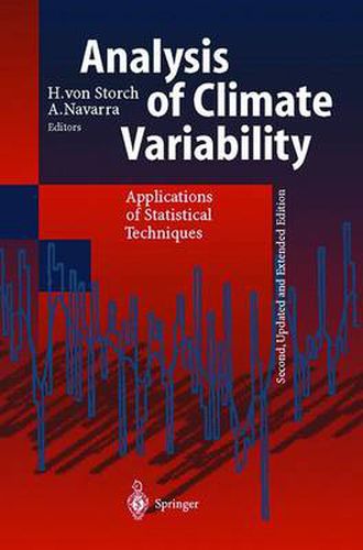 Cover image for Analysis of Climate Variability: Applications of Statistical Techniques Proceedings of an Autumn School Organized by the Commission of the European Community on Elba from October 30 to November 6, 1993