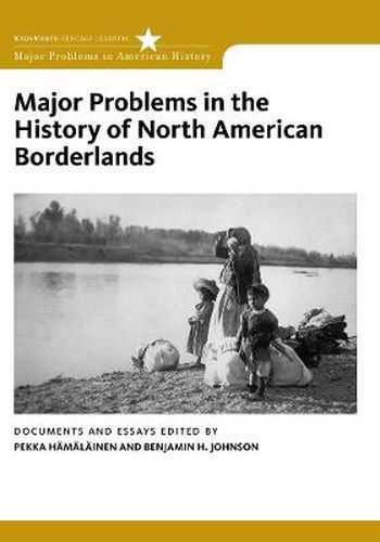 Cover image for Major Problems in the History of North American Borderlands