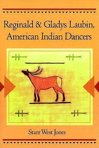 Cover image for Reginald and Gladys Laubin, American Indian Dancers