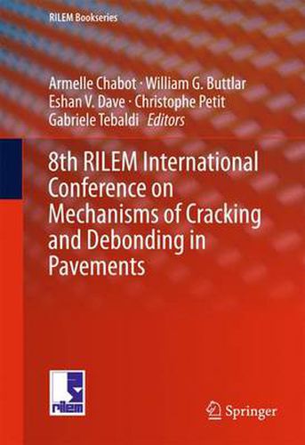 Cover image for 8th RILEM International Conference on Mechanisms of Cracking and Debonding in Pavements