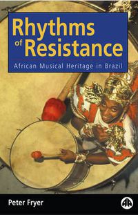 Cover image for Rhythms of Resistance: African Musical Heritage in Brazil