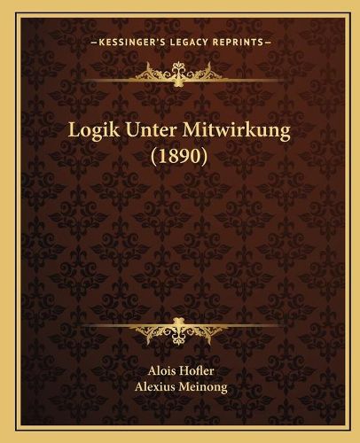 Cover image for Logik Unter Mitwirkung (1890)
