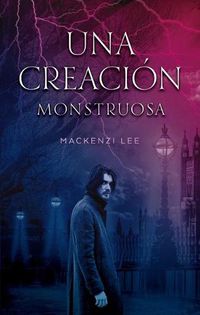 Cover image for Una Creacion Monstruosa