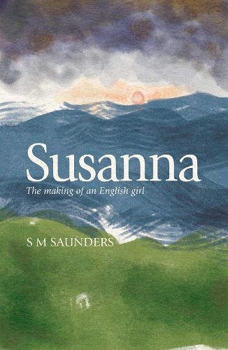 Cover image for Susanna: The Making of an English Girl