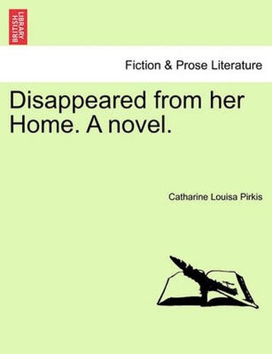 Cover image for Disappeared from Her Home. a Novel.