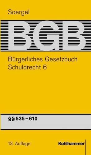 Cover image for Burgerliches Gesetzbuch Mit Einfuhrungsgesetz Und Nebengesetzen (Bgb): Band 8, Schuldrecht 6: 535-610 Bgb