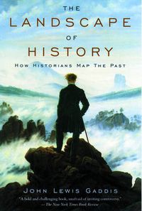 Cover image for The Landscape of History: How Historians Map the Past