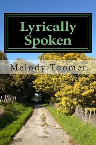 Cover image for Lyrically Spoken: Words from the heart