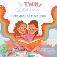 Cover image for The Twin Diaries - Stella and Mia Meet Papa