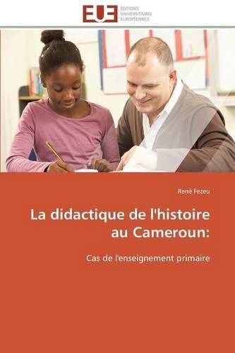 Cover image for La Didactique de l'Histoire Au Cameroun