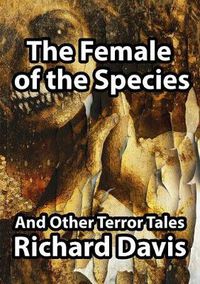 Cover image for The Female of the Species And Other Terror Tales