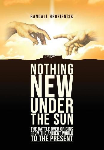 Cover image for 'Nothing New Under the Sun': The Battle Over Origins from the Ancient World to the Present