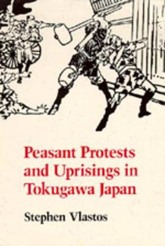 Cover image for Peasant Protests and Uprisings in Tokugawa Japan